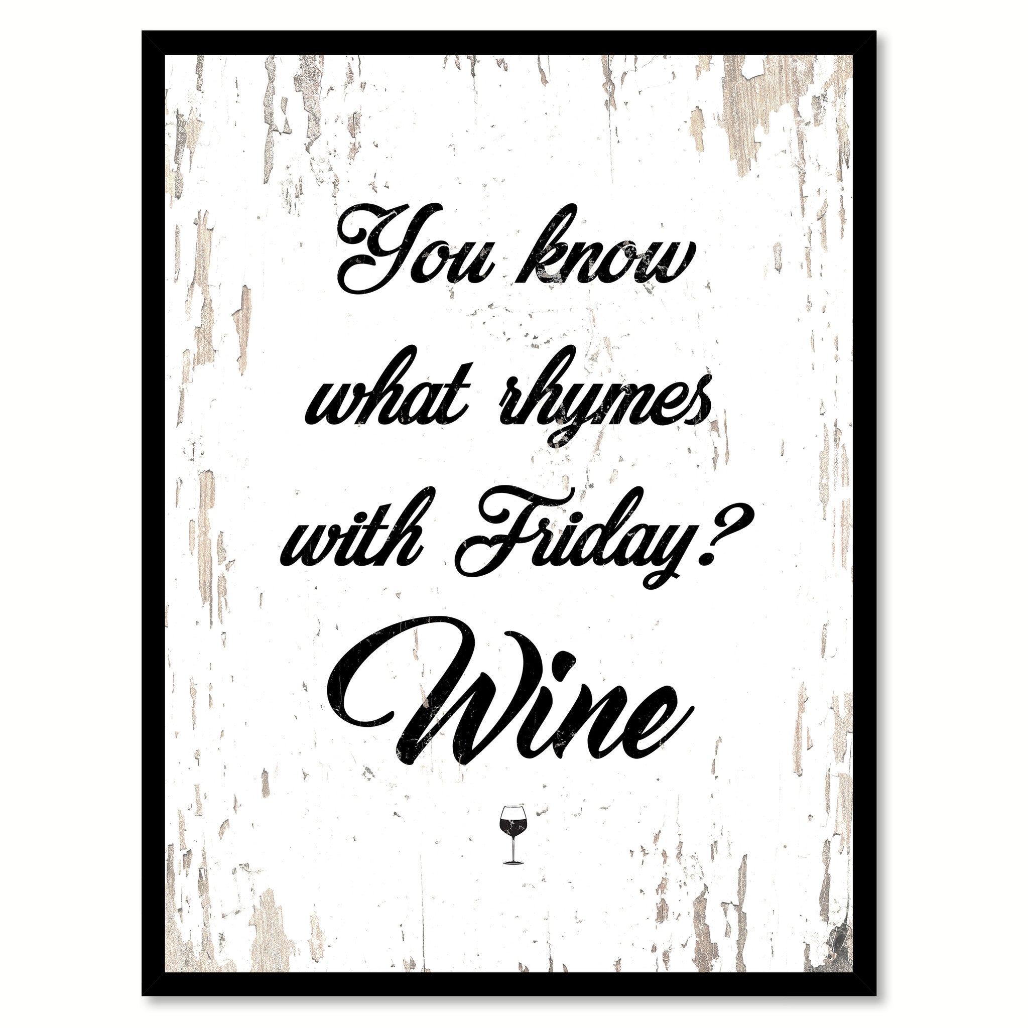 You Know What Rhymes With Friday Wine Quote Saying Canvas Print with Picture Frame