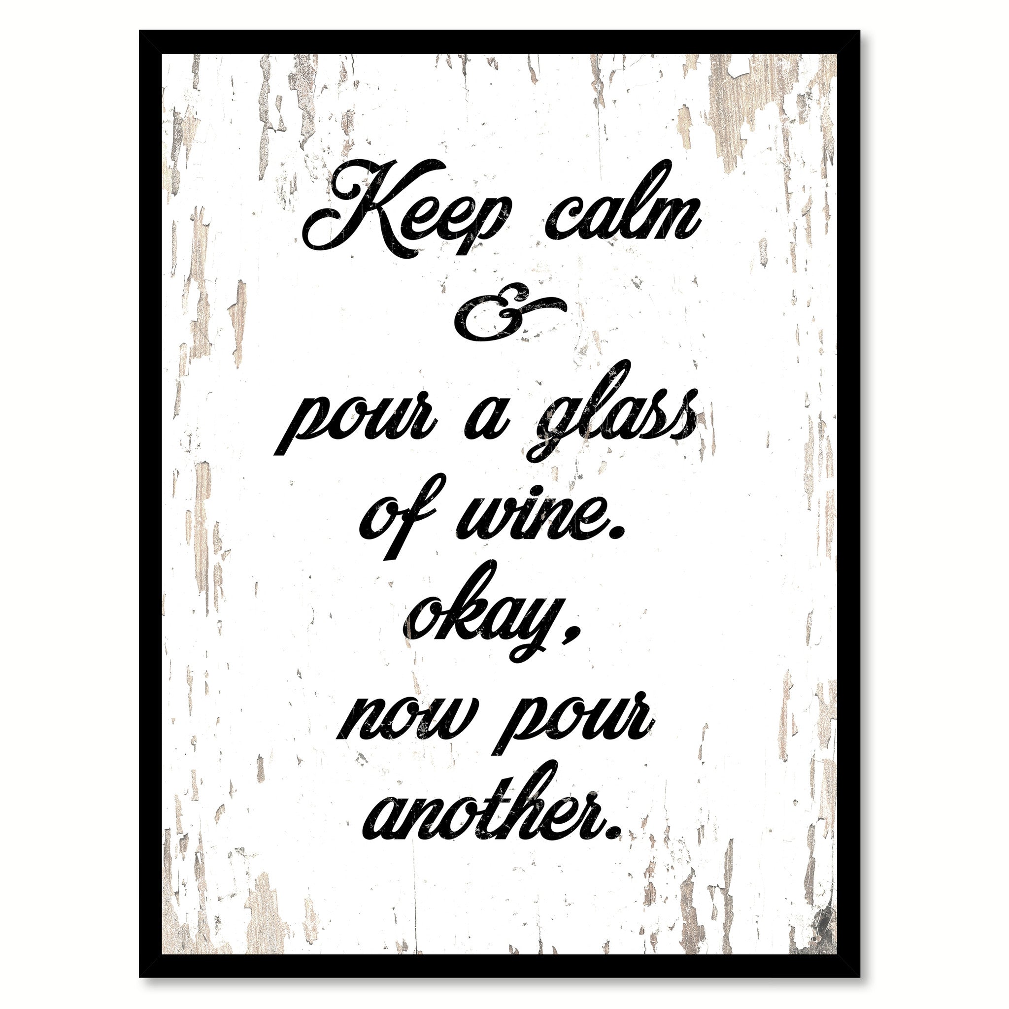 Keep Calm & Pour A Glass Of Wine Okay Now Pour Another Quote Saying Canvas Print with Picture Frame
