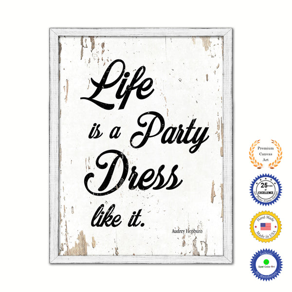 Life Is A Party Dress Like It Vintage Saying Gifts Home Decor Wall Art  Canvas Print with Custom Picture Frame