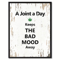 A Joint a day keeps the bad mood away Adult Quote Saying Gift Ideas Home Decor Wall Art