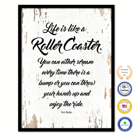 Life Is Like A Roller Coaster Quote Saying Framed Canvas Print Gift Ideas Home Decor Wall Art 111798 White