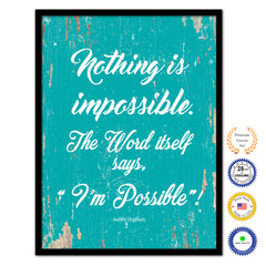 Nothing Is Impossible The Word Itself Says I'm Possible Audrey Hepburn Inspirational Quote Saying Framed Canvas Print Gift Ideas Home Decor Wall Art 111833 Aqua