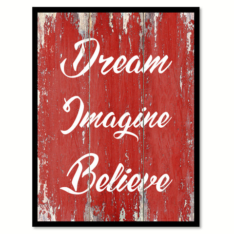 Dream Imagine Believe Quote Saying Gift Ideas Home Decor Wall Art