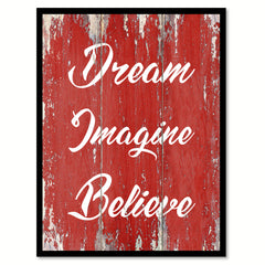 Dream Imagine Believe Quote Saying Gift Ideas Home Decor Wall Art