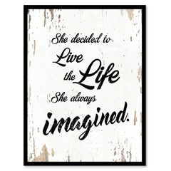 She Decided To Live The Life Motivation Quote Saying Home Decor Wall Art Gift Ideas 111856