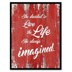 She Decided To Live The Life Motivation Quote Saying Gift Ideas Home Decor Wall Art