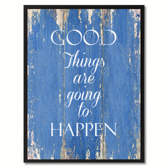 Good things are going to happen Motivation Quote Saying Gift Ideas Home Décor Wall Art