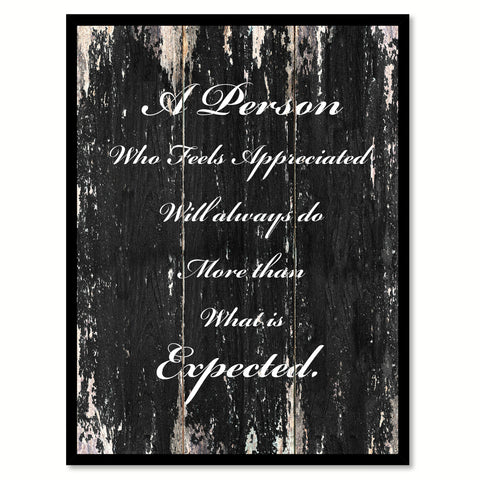 A person who feels appreciated will always do more than what is expected Motivational Quote Saying Canvas Print with Picture Frame Home Decor Wall Art
