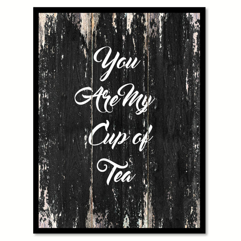 you are my cup of tea Motivational Quote Saying Canvas Print with Picture Frame Home Decor Wall Art