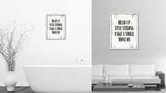 Head Up Stay Strong Fake A Smile Move On Vintage Saying Gifts Home Decor Wall Art Canvas Print with Custom Picture Frame