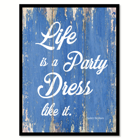 Life Is A Party Dress Like It Audrey Hepburn Quote Saying Framed Canvas Print Gift Ideas Home Decor Wall Art 121664 Blue