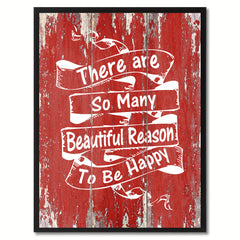 There are So Many Beautiful Reason To Be Happy Inspirational Quote Saying Gift Ideas Home Décor Wall Art