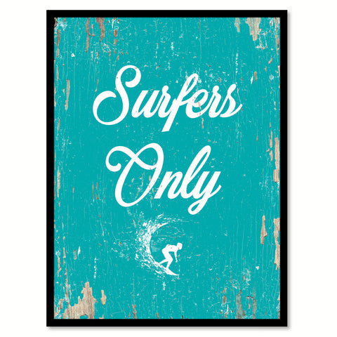 Surfers Only Motivational Quote Saying Canvas Print with Picture Frame Home Decor Wall Art, Aqua