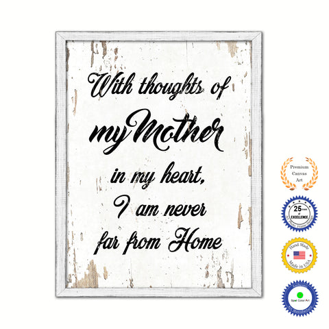 With Thoughts Of My Mother In My Heart Vintage Saying Gifts Home Decor Wall Art Canvas Print with Custom Picture Frame
