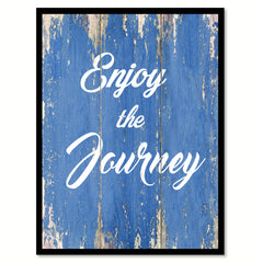 Enjoy The Journey Quote Saying Gift Ideas Home Decor Wall Art