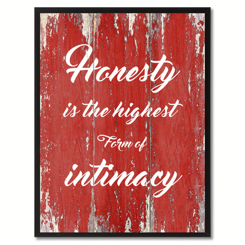 Honesty Is The Highest form of intimacy Inspirational Quote Saying Gift Ideas Home Décor Wall Art