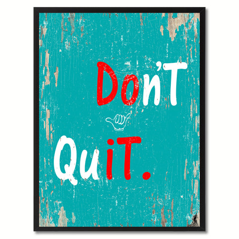 Don't Quit Motivation Quote Saying Gifts Home Decor Wall Art Canvas Print with Custom Picture Frame