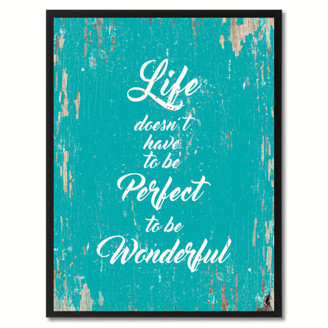 Life doesn't have to be perfect Inspirational Quote Saying Gift Ideas Home Décor Wall Art