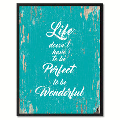 Life doesn't have to be perfect Inspirational Quote Saying Gift Ideas Home Décor Wall Art