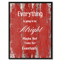 Everything is going to be Alright Motivation Quote Saying Gift Ideas Home Décor Wall Art