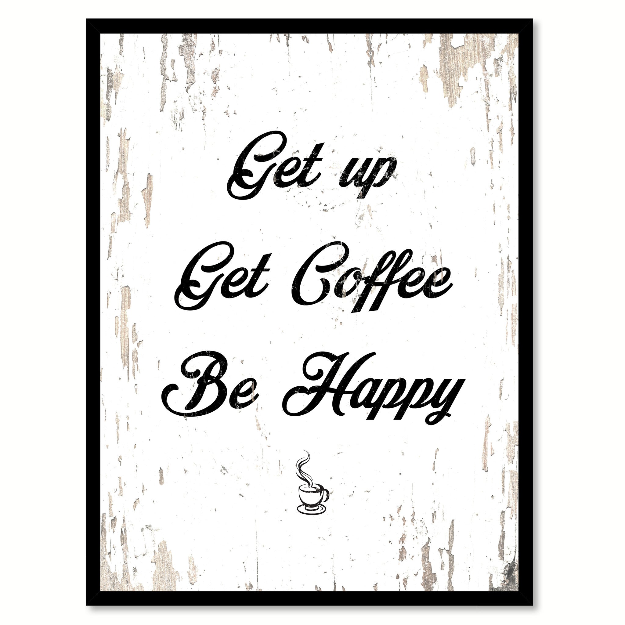 Get Up Get Coffee Be Happy Quote Saying Canvas Print with Picture Frame