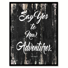 Say yes to new adventures Fin Harper Motivational Quote Saying Canvas Print with Picture Frame Home Decor Wall Art