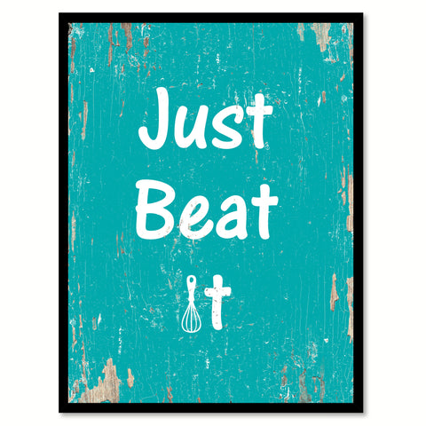 Just Beat It Funny Quote Saying Gift Ideas Home Decor Wall Art 111539