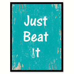 Just Beat It Funny Quote Saying Gift Ideas Home Decor Wall Art 111539