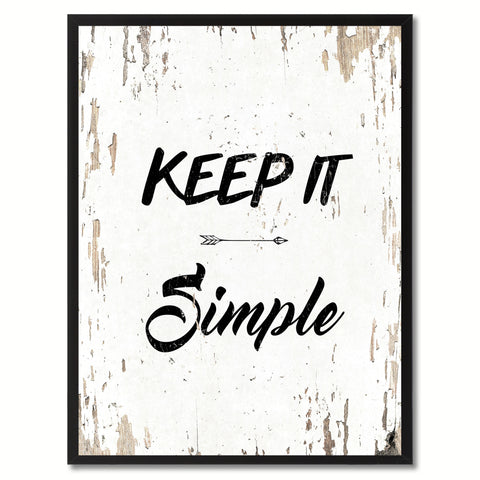 Keep it simple Wisdom Quote Saying Gift Ideas Home Decor Wall Art