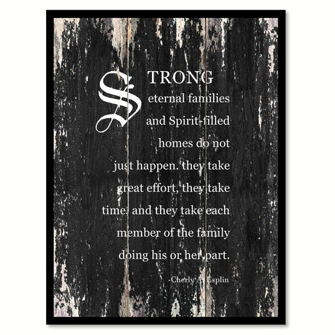 Strong eternal families & spirit filled homes do not just happen Motivational Quote Saying Canvas Print with Picture Frame Home Decor Wall Art