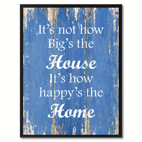 It's not how big's the house Inspirational Quote Saying Gift Ideas Home Décor Wall Art