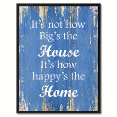 It's not how big's the house Inspirational Quote Saying Gift Ideas Home Décor Wall Art