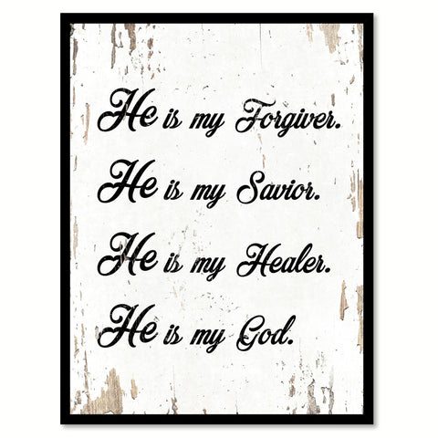 He is my forgiver he is my savior He is my healer He is my God Bible Verse Gift Ideas Home Decor Wall Art, White