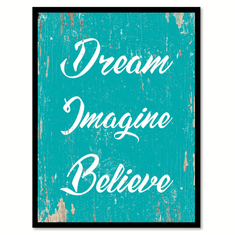 Dream Imagine Believe Quote Saying Home Decor Wall Art Gift Ideas 111725