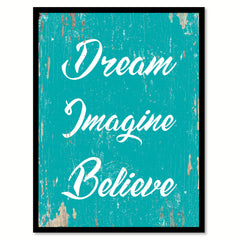 Dream Imagine Believe Quote Saying Home Decor Wall Art Gift Ideas 111725