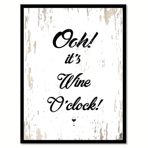 Ooh It's Wine O'clock Quote Saying Canvas Print with Picture Frame