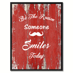 Be the reason someone smiles today Inspirational Quote Saying Gift Ideas Home Décor Wall Art