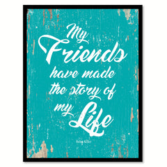 My Friends Have Made Story Of Life Helen Keller Quote Saying Home Decor Wall Art Gift Ideas 111817