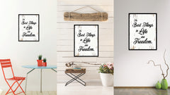 The Best Things In Life Are Freedom Quote Saying Home Decor Wall Art Gift Ideas 111876