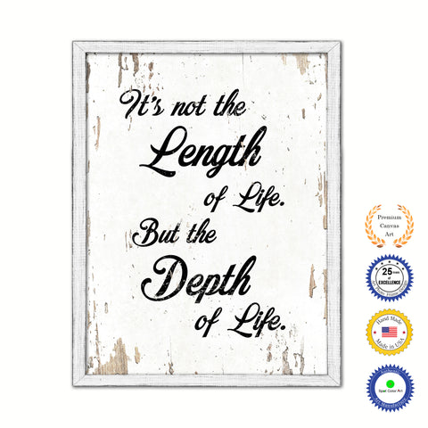 It's not the length of life but the depth of life - Ralph Waldo Emerson Saying Gifts Home Decor Wall Art Canvas Print with Custom Picture Frame, White Wash