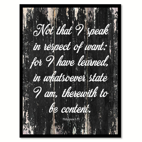 Not that I speak in respect of want for I have learned in whatsoever state I am Motivational Quote Saying Canvas Print with Picture Frame Home Decor Wall Art