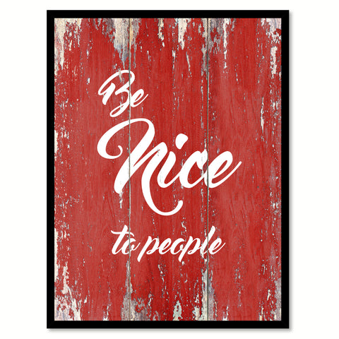 Be Nice To People MotivationQuote Saying Gift Ideas Home Decor Wall Art