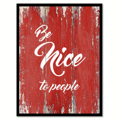 Be Nice To People MotivationQuote Saying Gift Ideas Home Decor Wall Art