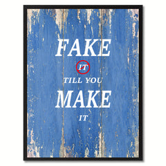 Fake It Till You Make It Saying Canvas Print, Black Picture Frame Home Decor Wall Art Gifts