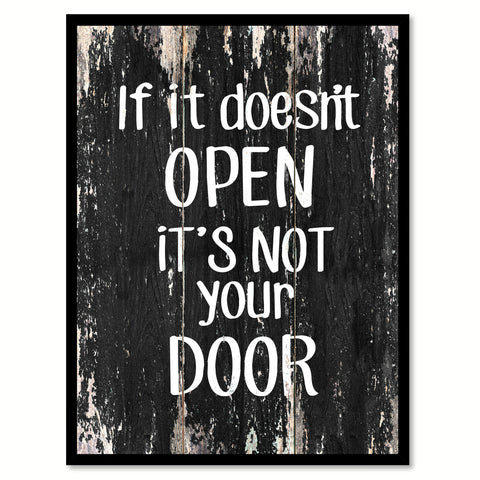 If it doesn't open it's not your door Funny Quote Saying Canvas Print with Picture Frame Home Decor Wall Art