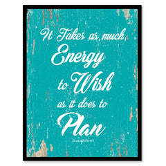 It takes as much energy to wish as it does to plan - Eleanor Roosevelt Motivational Quote Saying Canvas Print with Picture Frame Home Decor Wall Art, Aqua