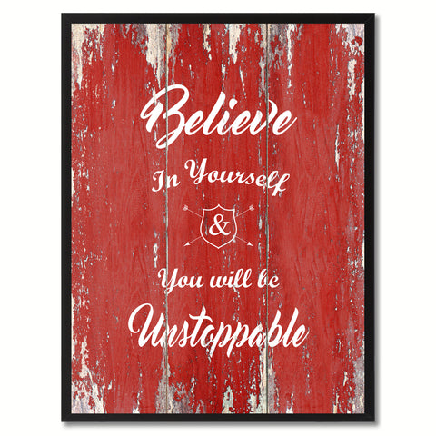 Believe In Yourself You Will Be Unstoppable Motivation Quote Saying Gift Ideas Home Décor Wall Art