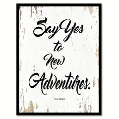 Say Yes To New Adventures Finn Harper Quote Saying Home Decor Wall Art Gift Ideas 111854