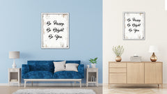 Be Happy Be Bright Be You Vintage Saying Gifts Home Decor Wall Art Canvas Print with Custom Picture Frame