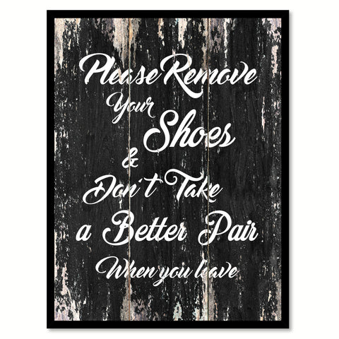 Please remove your shoes Motivational Quote Saying Canvas Print with Picture Frame Home Decor Wall Art